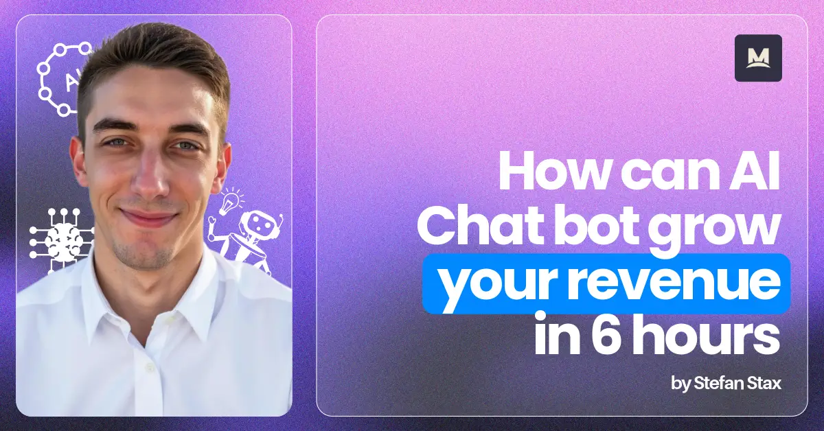 Illustration of Stefan Stax portrait and a title How can AI chat bot grow your revenue in 6 hours placed on a purple gradient.